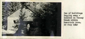 One of Buildings---Logging Camp Located on Kinney Creek With in Reservoir Area